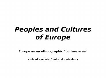 Peoples and Cultures of Europe