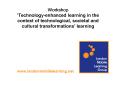 Workshop 'Technology-enhanced learning in the context of technological, societal and cultural transformations' learning PowerPoint PPT Presentation