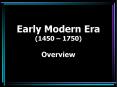 Early Modern Era (1450  PowerPoint PPT Presentation