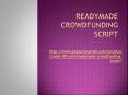 Readymade Crowdfunding script PowerPoint PPT Presentation