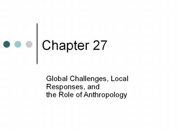 Global Challenges, Local Responses, and the Role of Anthropology
