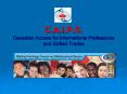 C.A.I.P.S. Canadian Access for International Professions and Skilled Trades PowerPoint PPT Presentation