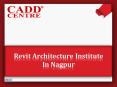 Revit Architecture Institute In Nagpur PowerPoint PPT Presentation