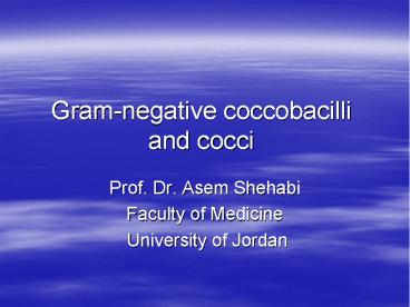 Gram-negative coccobacilli and cocci