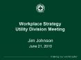 Workplace Strategy Utility Division Meeting PowerPoint PPT Presentation