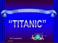 Titanic - Die Geschichte PowerPoint PPT Presentation