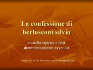 La confessione di berlusconi silvio