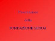 Presentazione della FONDAZIONE GENOA