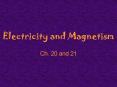 Electricity and Magnetism PowerPoint PPT Presentation