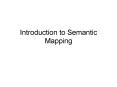 Introduction to Semantic Mapping PowerPoint PPT Presentation