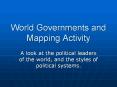 World Governments and Mapping Activity PowerPoint PPT Presentation