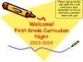 Welcome! First Grade Curriculum Night PowerPoint PPT Presentation