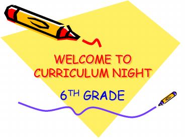 WELCOME TO CURRICULUM NIGHT