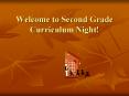 Welcome to Second Grade Curriculum Night! PowerPoint PPT Presentation