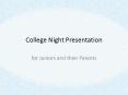 College Night Presentation PowerPoint PPT Presentation