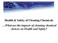 IMPLEMENTING USE OF  CLEANING CHEMICALS  SAFER PEOPLE AND THE  ENVIRONMENT PowerPoint PPT Presentation