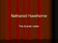 Nathaniel Hawthorne PowerPoint PPT Presentation