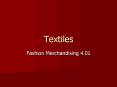 Textiles PowerPoint PPT Presentation