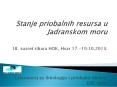 Stanje priobalnih resursa u Jadranskom moru PowerPoint PPT Presentation