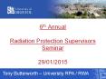 6th Annual Radiation Protection Supervisors Seminar  29/01/2015 PowerPoint PPT Presentation