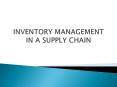 INVENTORY MANAGEMENT IN A SUPPLY CHAIN PowerPoint PPT Presentation