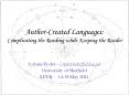 Author-Created Languages: Complicating the Reading while Keeping the Reader PowerPoint PPT Presentation