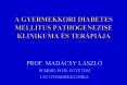 A GYERMEKKORI DIABETES MELLITUS PATHOGENEZISE KLINIKUMA  PowerPoint PPT Presentation
