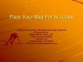 Pack Your Bag For Success PowerPoint PPT Presentation