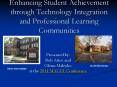 Enhancing Student Achievement through Technology Integration and Professional Learning Communities PowerPoint PPT Presentation