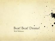 Beat! Beat! Drums!