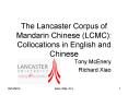 The Lancaster Corpus of Mandarin Chinese (LCMC): Collocations in English and Chinese PowerPoint PPT Presentation