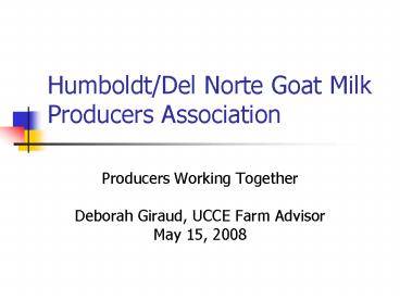 Humboldt/Del Norte Goat Milk Producers Association