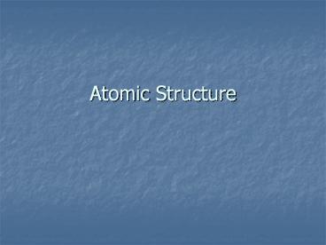 Atomic Structure