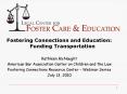 Fostering Connections and Education: Funding Transportation PowerPoint PPT Presentation