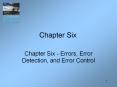Chapter Six - Errors, Error Detection, and Error Control PowerPoint PPT Presentation