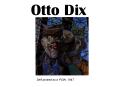 Otto Dix PowerPoint PPT Presentation