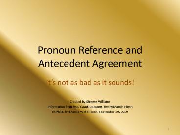 Pronoun Reference and Antecedent Agreement