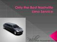 Only the Best Nashville Limo Service PowerPoint PPT Presentation