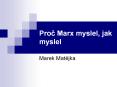 Proc Marx myslel, jak myslel PowerPoint PPT Presentation