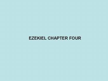 EZEKIEL CHAPTER FOUR