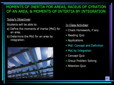 MOMENTS OF INERTIA FOR AREAS, RADIUS OF GYRATION OF AN AREA,