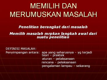 MEMILIH DAN MERUMUSKAN MASALAH