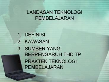 LANDASAN TEKNOLOGI PEMBELAJARAN