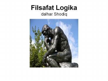 Filsafat Logika dalhar Shodiq