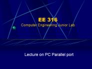 EE 316 Computer Engineering Junior Lab