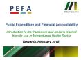 Public Expenditure and Financial Accountability Introduction to the framework and lessons learned from its use in Mozambique Health Sector PowerPoint PPT Presentation