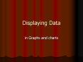 Displaying Data PowerPoint PPT Presentation