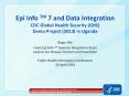 Epi%20Info%20TM%207%20and%20Data%20Integration%20CDC%20Global%20Health%20Security%20(GHS)%20Demo%20Project%20(2013)%20in%20Uganda PowerPoint PPT Presentation