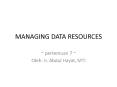 MANAGING DATA RESOURCES PowerPoint PPT Presentation