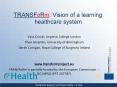 TRANSFoRm: Vision of a learning healthcare system PowerPoint PPT Presentation